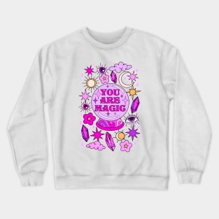 YOU ARE MAGIC Crewneck Sweatshirt